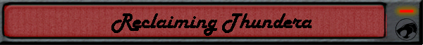 Reclaiming Thundera