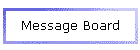 Message Board